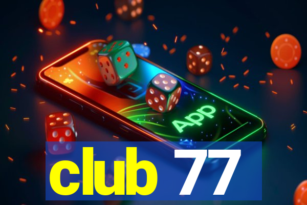 club 77